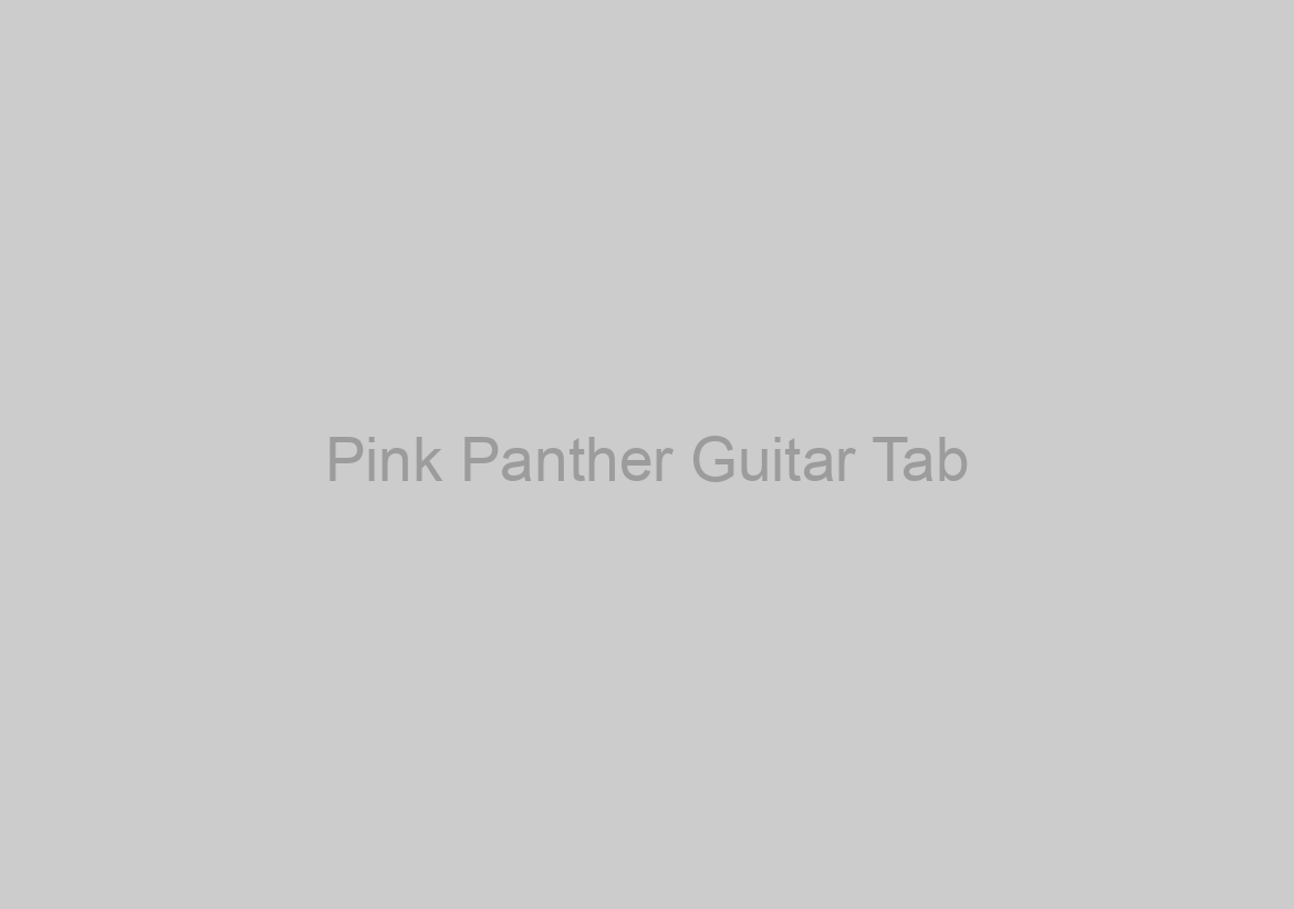 Pink Panther Guitar Tab